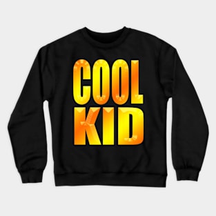 Cool Kid Crewneck Sweatshirt